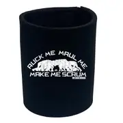 Uau Ruck Me Maul Me Make Me Scrum - Funny Novelty Stubby Holder