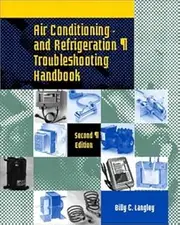 Air Conditioning and Refrigeration Troubleshooting Handbook:2nd (Second) edition