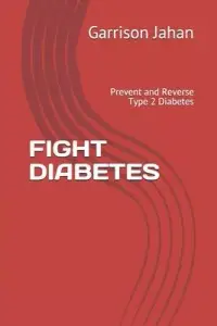 在飛比找博客來優惠-Fight Diabetes: Prevent and Re