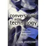 CONVERSATION AND TECHNOLOGY: FROM THE TELEPHONE TO THE INTERNET