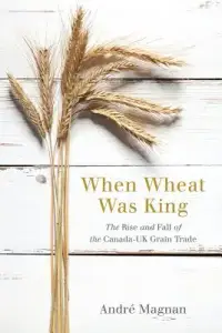 在飛比找博客來優惠-When Wheat Was King: The Rise 