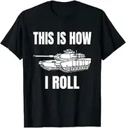 [VidiAmazing] This is How I Roll Military Army Tank Crewman Tanker ds1057 T-Shirt