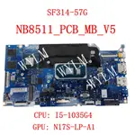 NB8511_PCB_MB_V5 I5 -10TH CPU GPU:N17S-LP-A1 主板適用於宏碁 SWIFT S