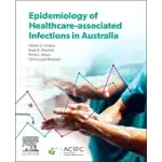 EPIDEMIOLOGY OF HEALTHCARE-ASSOCIATED INFECTIONS IN AUSTRALIA