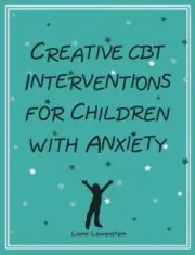 Creative CBT Interventions for Children with Anxiety