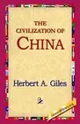 The Civilization of China by Herbert Allen Giles (English) Hardcover Book