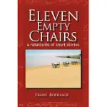 ELEVEN EMPTY CHAIRS: A RATATOUILLE OF SHORT STORIES