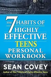The 7 Habits of Highly Effective Teens Personal Workbook