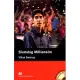 Macmillan(Intermediate): Slumdog illionaire+2CDs