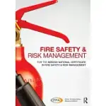 FIRE SAFETY AND RISK MANAGEMENT: FOR THE NEBOSH NATIONAL CERTIFICATE IN FIRE SAFETY AND RISK MANAGEMENT