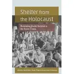 SHELTER FROM THE HOLOCAUST: RETHINKING JEWISH SURVIVAL IN THE SOVIET UNION
