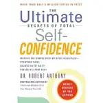 THE ULTIMATE SECRETS OF TOTAL SELF-CONFIDENCE: REVISED EDITION