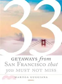 在飛比找三民網路書店優惠-33 Getaways from San Francisco