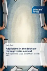 Anglicisms in the Bosnian-Herzegovinian context by Haris Delic