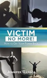 在飛比找博客來優惠-Victim No More!: How to Get Yo