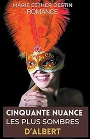 Cinquante nuance les plus sombres D'albert (5)