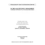 IN-TIME AVIATION SAFETY MANAGEMENT: CHALLENGES AND RESEARCH FOR AN EVOLVING AVIATION SYSTEM