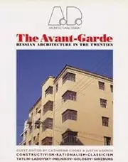 Avant Garde: Russian Architecture in the Twenties