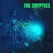 Make Me Digital by Cryptics (CD, Digipak,Pine Hill, 2016/17) NEW SEALED!