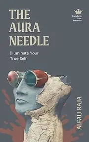 AURA: Illuminate Your True Self, personality development, The Digital Self-Help Guide to Authentic Living, Social Media Confidence, and Thriving in the AI Era – Overcome Comparison Culture.