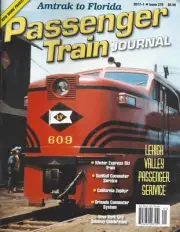 PASSENGER TRAIN JOURNAL, 1st Qtr 2017 (Amtrak to Florida, Lehigh Valley) NEW