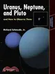 Uranus, Neptune, Pluto and How to Observe Them