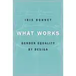 WHAT WORKS: GENDER EQUALITY BY DESIGN