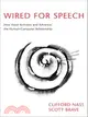 Wired for Speech ─ How Voice Activates And Enhances the Human-computer Relationship