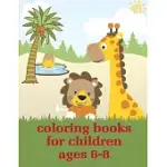 COLORING BOOKS FOR CHILDREN AGES 6-8: PICTURE BOOKS FOR CHILDREN AGES 4-6