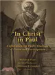 In Christ in Paul ─ Explorations in Paul's Theology of Union and Participation