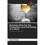 BUSINESS PLAN FOR THE PRODUCTION AND MARKETING OF A WINE