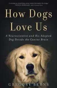 在飛比找博客來優惠-How Dogs Love Us: A Neuroscien