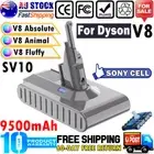 9500mAh Battery for Dyson V8 SV10 V8 Absolute Animal Fluffy Motorhead Sony Cells