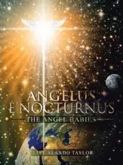 Angelus E'Nocturnus: The Angel Babies by Clive Alando Taylor (English) Paperback