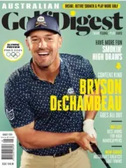 Australian Golf Digest magazine Issue 646 August 2024/ BRYSON DECHAMBEAU