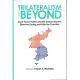 Trilateralism and Beyond: Great Power Politics and the Korean Security Dilemma During and After the Cold War