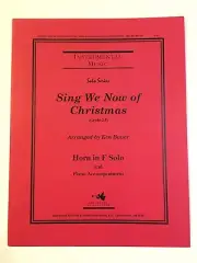 Sheet Music Sing We Now of Christmas Horn in F Solo w Piano Ken Bauer Grade 2.5