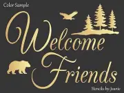 Joanie Stencil Welcome Friend Eagle Pine Tree Bear Lodge Look Rustic Cabin Decor