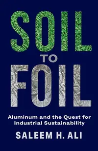 在飛比找誠品線上優惠-Soil to Foil: Aluminum and the