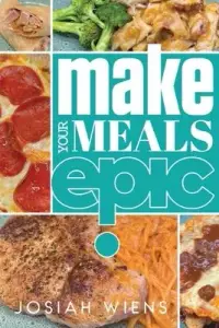 在飛比找博客來優惠-Make Your Meals Epic