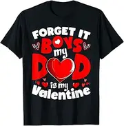 [X.Style] Forget It Boy Dad is My Valentine Baby Girl Toddler Daughter ds384 T-Shirt (L) Black