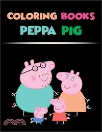 在飛比找三民網路書店優惠-coloring books peppa pig: Pepp