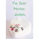 The Soap Making Journal: Record Homemade Soap Making - Paper Recipe Workbook - Blank Notebook Arts & Crafts Log Books 7