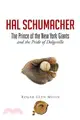 Hal Schumacher ─ The Prince of the New York Giants and the Pride of Dolgeville