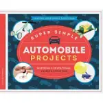 SUPER SIMPLE AUTOMOBILE PROJECTS: INSPIRING & EDUCATIONAL SCIENCE ACTIVITIES