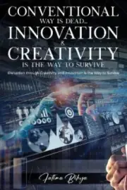 Conventional Way Is Dead... Innovation and Creativity Is the Way to Survive: