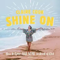 在飛比找博客來優惠-Shine on: How to Grow Awesome 