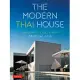 The Modern Thai House: Innovative Design in Tropical Asia