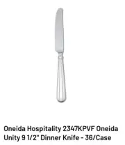 3 DOZEN ONEIDA 2347KPVF Unity 9.5” 18/10 Stainless Grade Dinner Knives