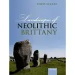 LANDSCAPES OF NEOLITHIC BRITTANY